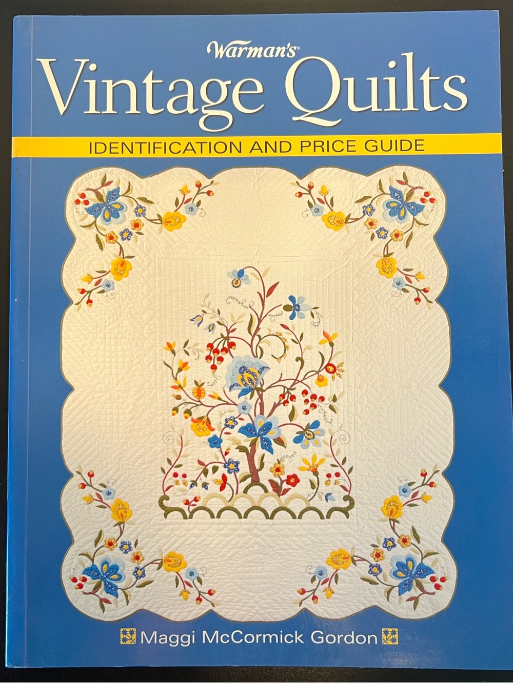 Warman’s Vintage Quilts Identification and Price Guide by Maggi McCormick Gordon